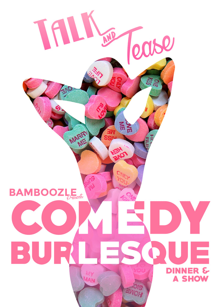  Talk and Tease Comedy Burlesque Dinner and a show 