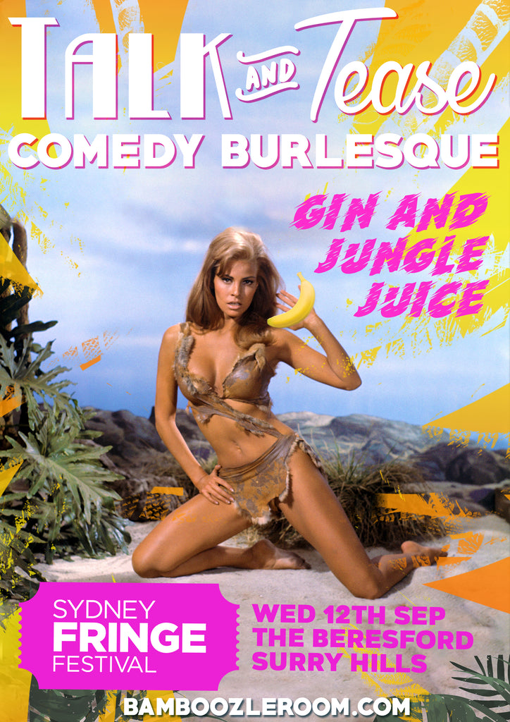 Talk and Tease - Gin and Jungle Juice - Sydney Fringe Festival 2018 -  - Burlesque Sydney- The Bamboozle Room